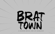 Brat Town
