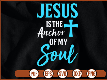 Jesus is the Anchor of My Soul t shirt Design