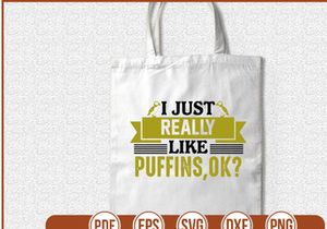 I Just Really Like Puffins ok