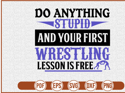 Do Anything Stupid And Your First Wrestling Lesson Is Free
