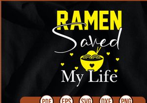 Ramen Saved My Life