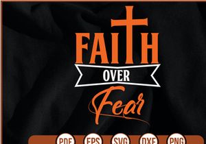 faith over fear t shirt Design