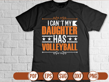i can`t my daughter has volleyball t shirt Design preview picture