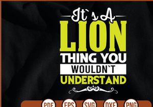 Its A Lion Thing You Wouldnt Understand