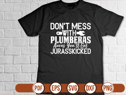 dont mess with plumberas aurus youll get jurasskicked
