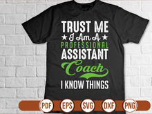 Trust Me I Am A Professional Assistant Coach I Know Things