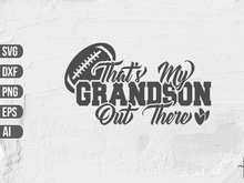 That's My Grandson Out There SVG