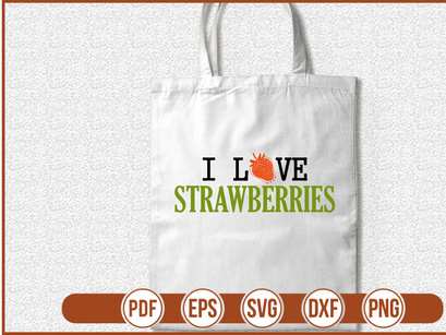I Love Strawberries