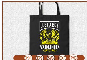 Just A Boy Who Loves Axolotls