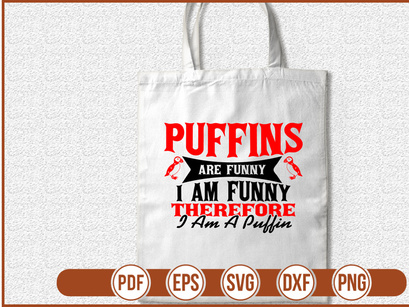 Puffins Are Funny I Am Funny Therefore I Am A Puffin