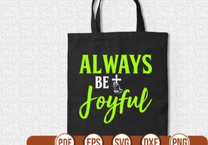 ALWAYS BE JOYFUL t shirt Design