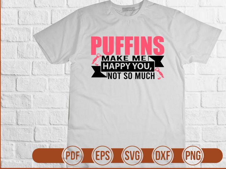 Puffins Make Me Happy you not so much