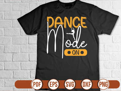 dance mode on t shirt Design