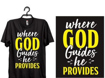Where God Guides He Provides. typography t shirt design preview picture