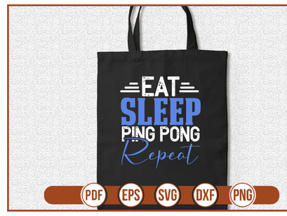 Eat Sleep Ping Pong Repeat