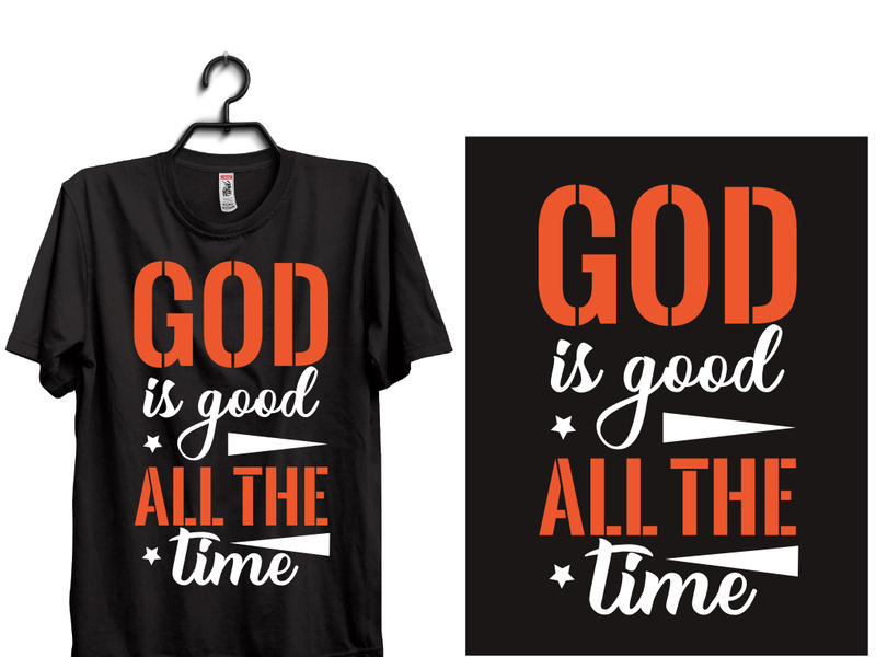 typography t shirt design GOD IS GOOD ALL THE TIME