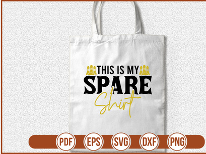 This Is My Spare Shirt