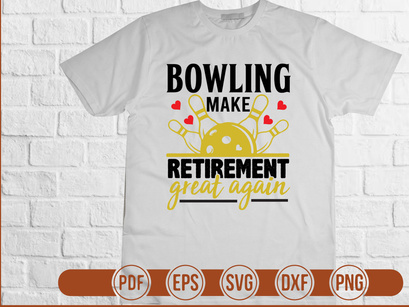 Bowling Make Retirement Great Again