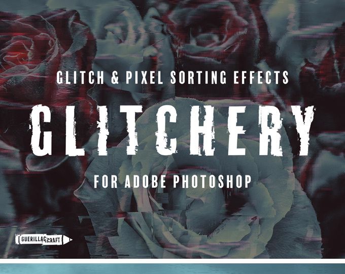 Glitchery Photoshop Effects