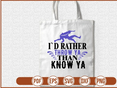 Id Rather Throw Ya Than Know Ya