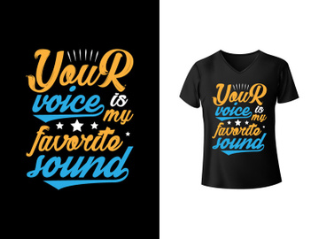 Quote typography t shirt design. Your voice is my favorite sound, typography t-shirt design. preview picture
