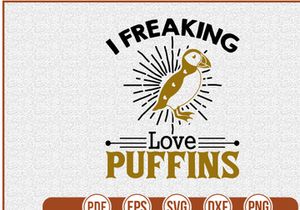 I Freaking Love Puffins