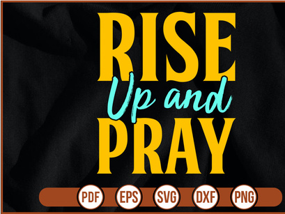 Rise Up and Pray t shirt Design