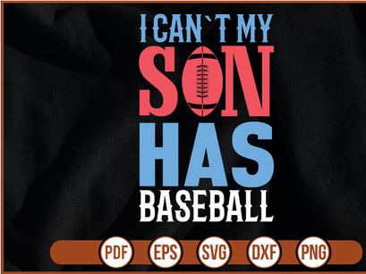 i can`t my son has baseball t shirt Design