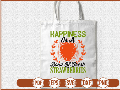 Happiness Is A Bowl Of Fresh Strawberries