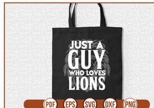 Just A Guy Who Loves Lions
