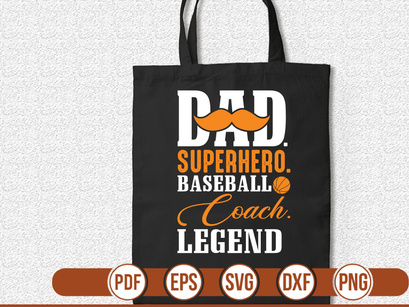 dad. superhero. baseball coach. legend t shirt Design