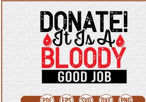 Donate It Is A Bloody Good Job