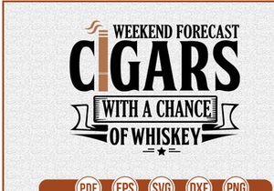 Weekend Forecast Cigars With A Chance Of Whiskey
