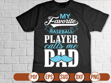 my favorite baseball player calls me dad t shirt Design preview picture