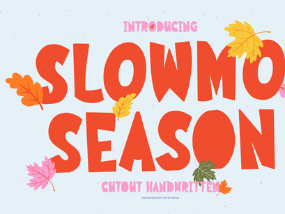 Slowmo Season | Cutout Handwritten