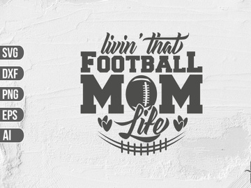 Livin' That Football Mom Life SVG preview picture