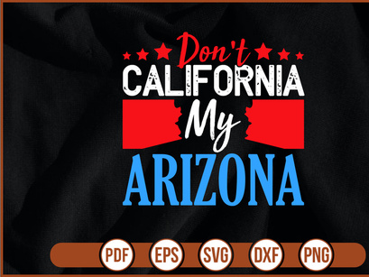 Dont California My Arizona