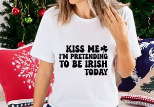 Kiss Me, I'm Pretending To Be Irish Today