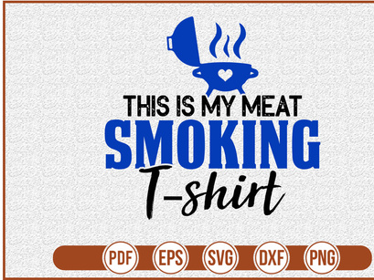 This is My Meat Smoking T-shirt