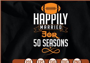 happily married for 50 seasons t shirt Design