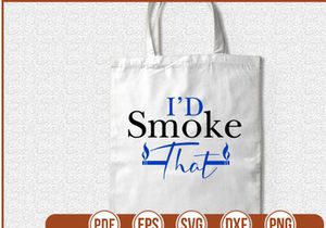 Id Smoke That