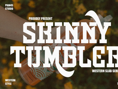 Skinny Tumbler - Western Slab Serif