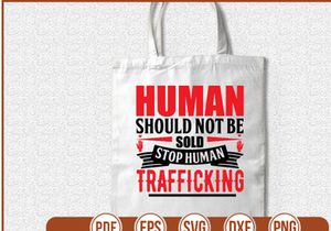 Human Should Not Be Sold Stop Human Trafficking