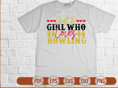 Just A Girl Who Loves Bowling