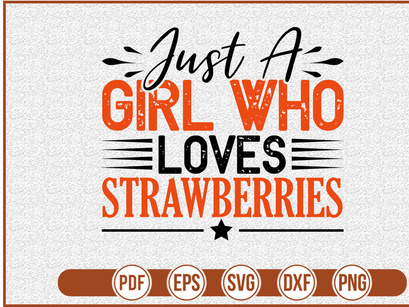 Just A Girl Who Loves Strawberries