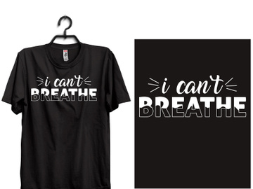i can`t breathe typography t shirt design preview picture