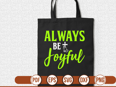 ALWAYS BE JOYFUL t shirt Design