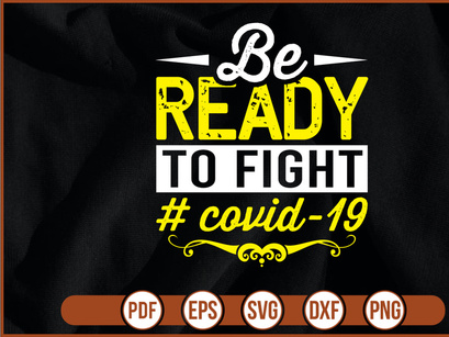 be ready to fight covid19