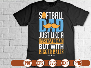 softball dad just like a baseball dad but with bigger balls t shirt Design preview picture