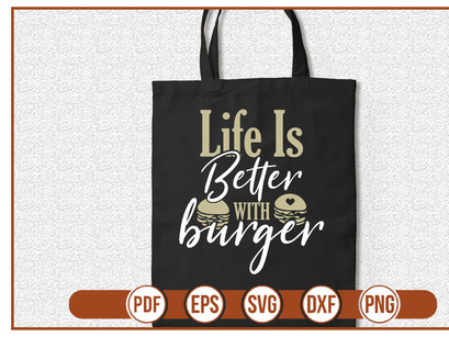 Life is Better with Burger